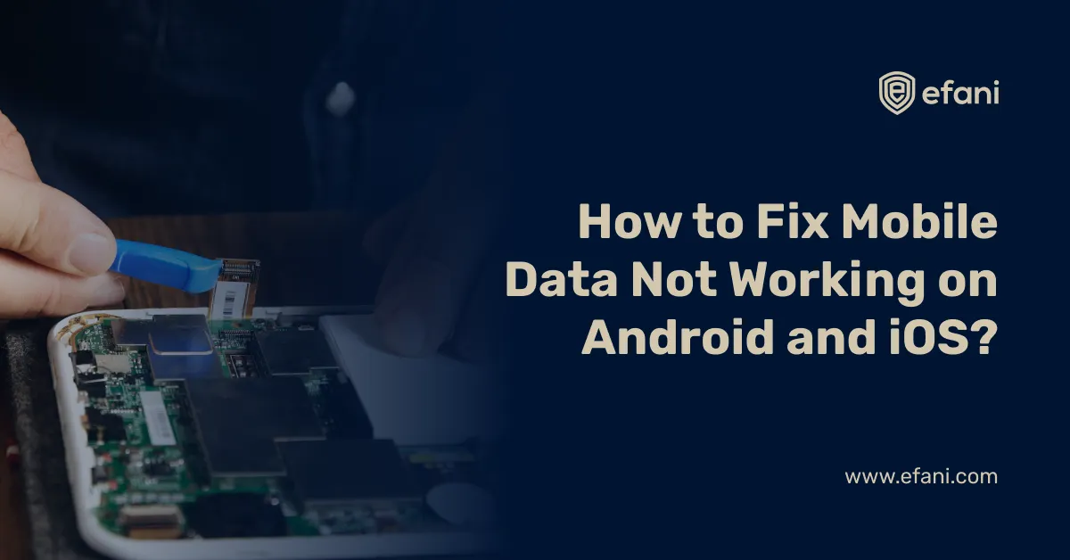 Why Is My Mobile Data Not Working (Fix for Android and iPhone)